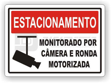 Placa: Estacionamento - Monitorado Por Cmera e Ronda Motorizada
