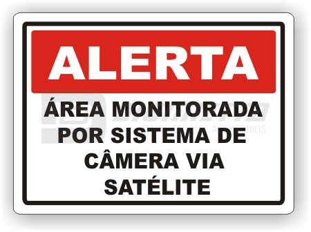 Placa: Alerta - rea Monitorada Por Sistema de Cmera Via Satlite