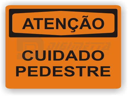 Placa de Ateno - Cuidado Pedestre