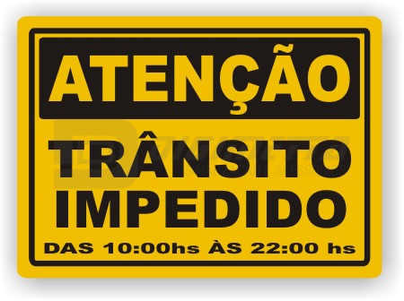 Placa: Ateno - Trnsito Impedido das 10:00 s 22:00 hs