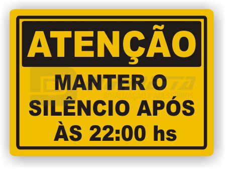 Placa: Ateno - Manter o Silncio Aps as 22:00 hs