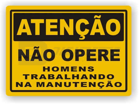 Placa: Ateno - No Opere Homens Trabalhando na Manuteno