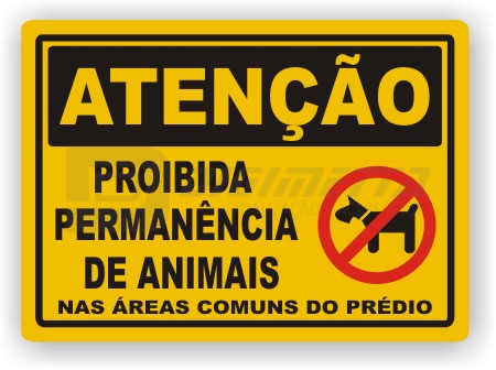 Placa: Ateno - Proibida Permanncia de Animais nas reas Comuns do Prdio