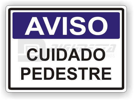 Placa: Aviso - Cuidado Pedestre