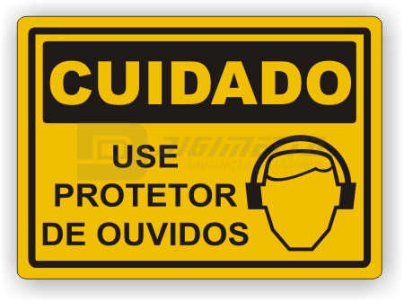 Placa: Cuidado - Use Protetor de Ouvidos
