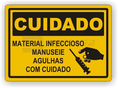 Placa: Cuidado - Material Infeccioso Manuseie Agulhas com Cuidado