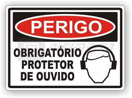 Placa: Perigo - Obrigatrio Protetor de Ouvido