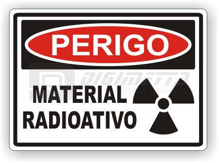 Placa: Perigo - Material Radioativo