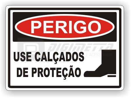 Placa: Perigo - Use Calados de Proteo
