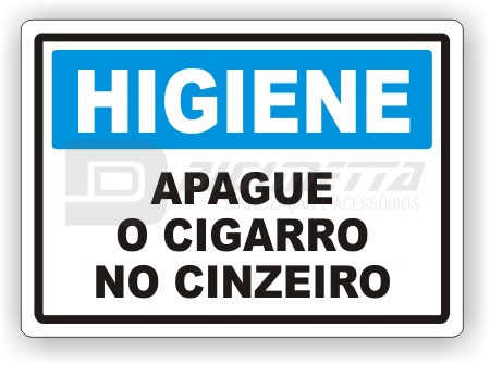 Placa: Higiene - Apague o Cigarro no Cinzeiro