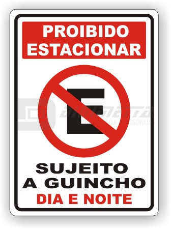 Placa: Proibido Estacionar - Sujeito a Guincho Dia e Noite