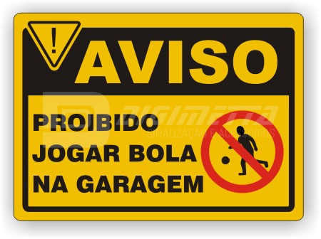 Placa: Proibido Jogar Bola Na Garagem