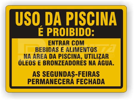 Placa: Uso da Piscina  Proibido: Entrar Com Bebidas e Alimentos na rea da Piscina, Utilizar leos e Bronzeadores na gua ...