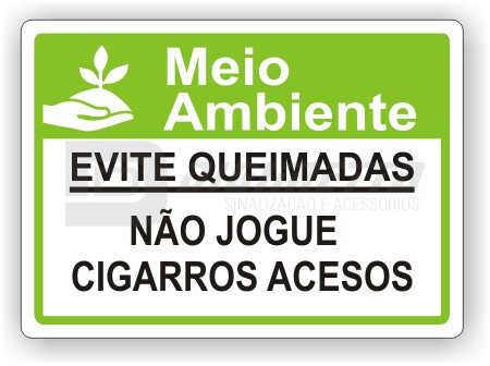 Placa: Evite Queimadas - No Jogue Cigarros Acesos